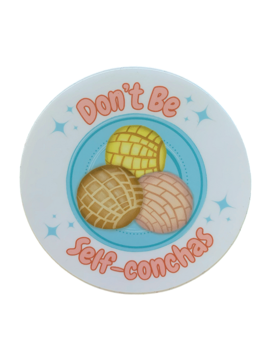 Don’t Be Self Concha’s Sticker